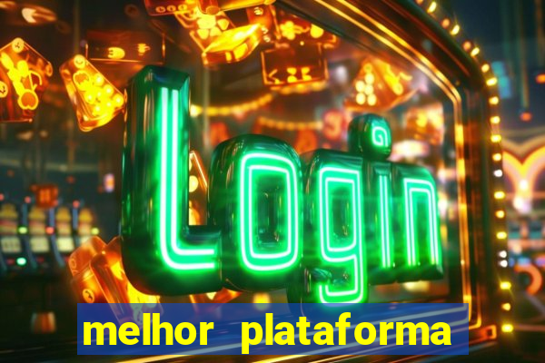 melhor plataforma de cassino online